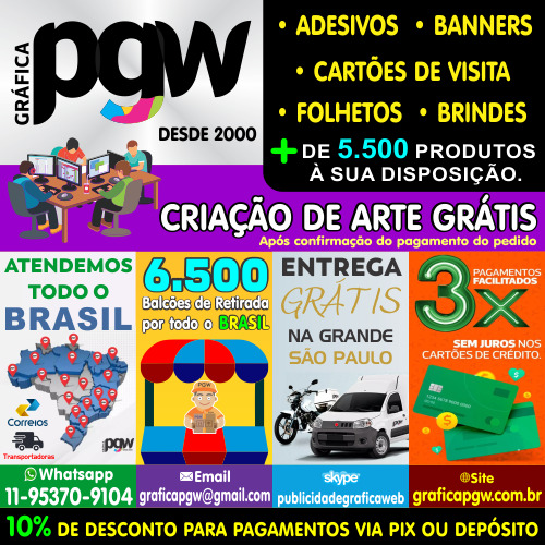 Gráfica PGW • Adesivos | Banners | Cartões de Visita | Folhetos e Folders. Mais de 3500 Produtos a sua disposição. Criamos Arte Grátis. Tudo que precisa em um só lugar! A Gráfica mais completa do Brasil. Entrega Grátis na Grande São Paulo. Mais de 4500 Balcões de retirada por todo o Brasil. Parcele suas compras em até 6x sem juros. Desconto de até 20% para pagamentos via depósito. Solicite orçamento sem compromisso.