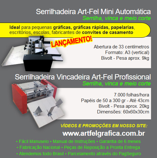 Serrilhadeira Art-Fel Mini Automática: Serrilha, vinca e meio corte - Ideal para pequenas gráficas, gráficas rápidas, papelarias, escritórios, escolas, fabricantes de convites de casamento. Serrilhadeira Vincadeira Art-Fel Profissional: Serrilha, vinca e meio corte - 7.000 folhas/hora - Papéis de 50 a 300 gr - Até 43cm - Bivolt - Pesa aprox. 20kg - Dimensões: 60x60x30cm. • Fácil Manuseio • Manual de Instruções • Garantia de 6 meses • Fabricação Nacional • Peças de Reposição a Pronta Entrega • Atendemos todo Brasil • Parcelamento através do PagSeguro