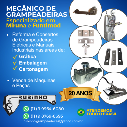 MECÂNICO DE GRAMPEADEIRAS Especializado em Miruna e Funtimod. • Reforma e Consertos de Grampeadeiras Elétricas e Manuais Industriais nas áreas de: • Gráfica • Embalagem • Cartonagem. Venda de Máquinas e Peças. ATENDEMOS TODO O BRASIL.