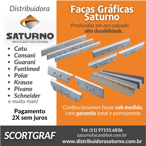 Scortgraf • Distribuidora Saturno | Facas Gráficas Saturno: Catu • Consani • Guarani • Funtimod • Polar • Krause
• Pivano • Schneider e muitos mais! Produzidas em aço calçado alta durabilidade. Confeccionamos facas sob medida, com garantia total e permanente. Pagamento 2X sem juros.