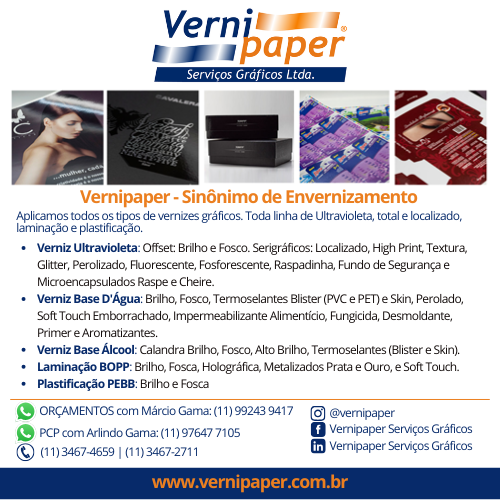 Vernipaper Serviços Gráficos • Aplicamos todos os tipos de vernizes gráficos. Toda linha de Ultravioleta, total e localizado, laminação e plastificação.