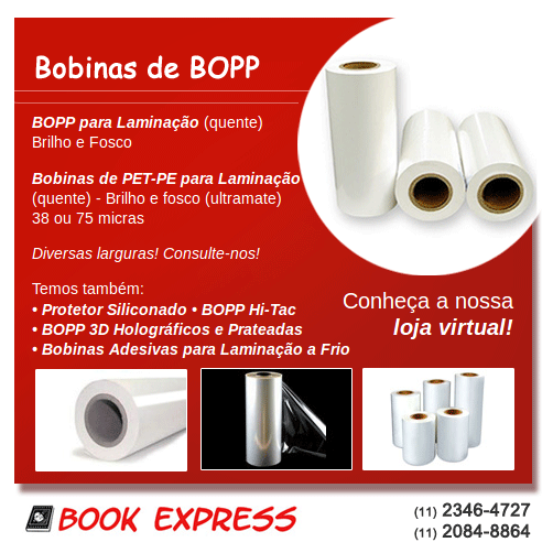 
Book Express: BOPP para Laminação (quente) | Brilho e Fosco - Bobinas de PET-PE para Laminação (quente) - Brilho e fosco (ultramate) 38 ou 75 micras. Diversas larguras! Consulte-nos! Temos também: • Protetor Siliconado • BOPP Hi-Tac • BOPP 3D Holográficos e Prateadas • Bobinas Adesivas para Laminação a Frio. Conheça a nossa loja virtual!
